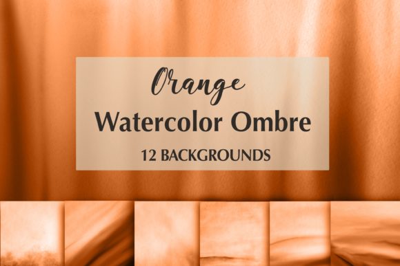 12 Orange Watercolor Ombre Backgrounds: A Strategic Design Tool for Creative and Professional Use
